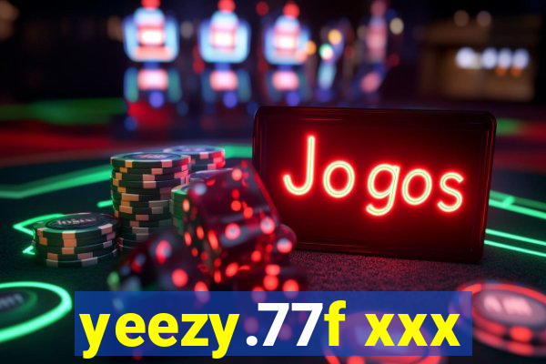 yeezy.77f xxx